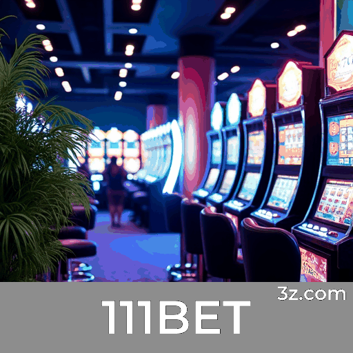 111BET: Bônus e Ofertas Únicas para Você